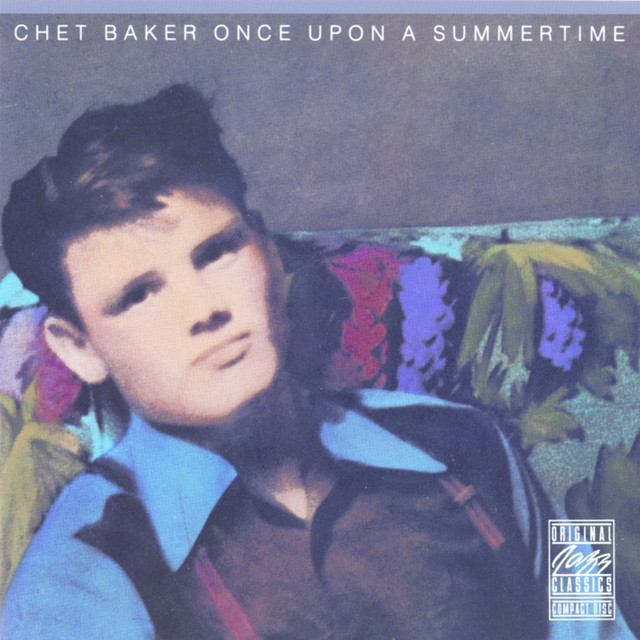Once Upon A Summertime - Album by Chet Baker | Spotify