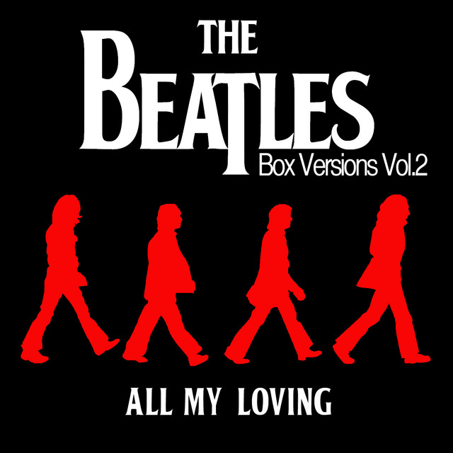 The Beatles Box Versions Vol.02 - All My Loving - Single by