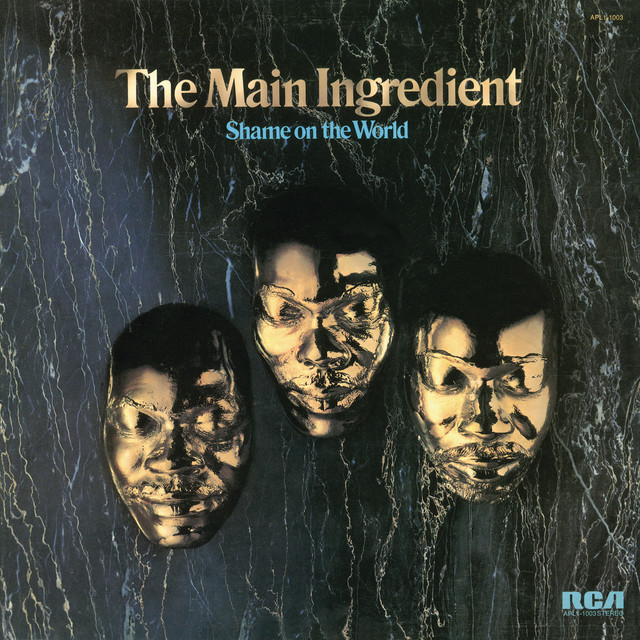 Shame on the World - Album by The Main Ingredient | Spotify