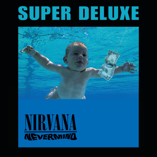 Nevermind (Super Deluxe Edition) - Compilation by Nirvana | Spotify