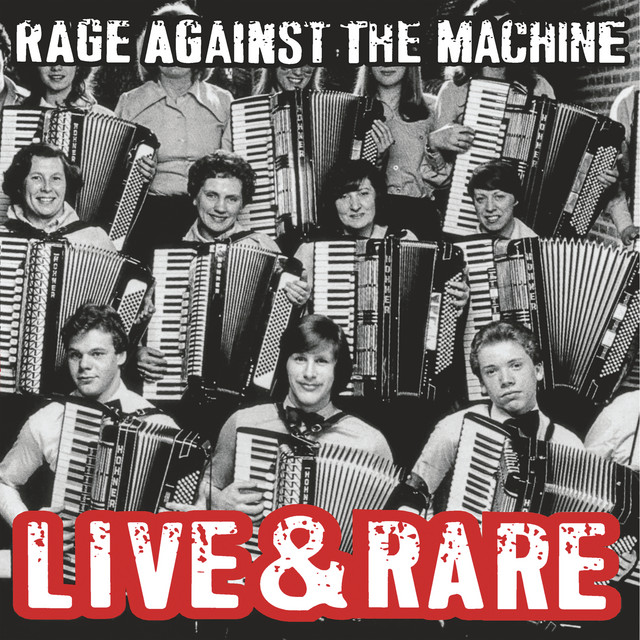 Live & Rare - Album by Rage Against The Machine | Spotify