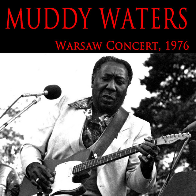 Muddy Waters (Live, Warsaw Concert 1976) - Compilation by Muddy