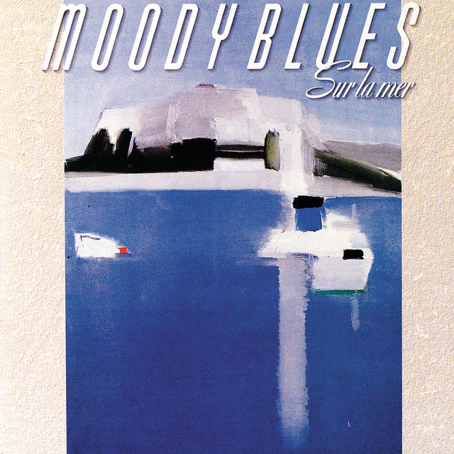 Sur La Mer - Album by The Moody Blues | Spotify