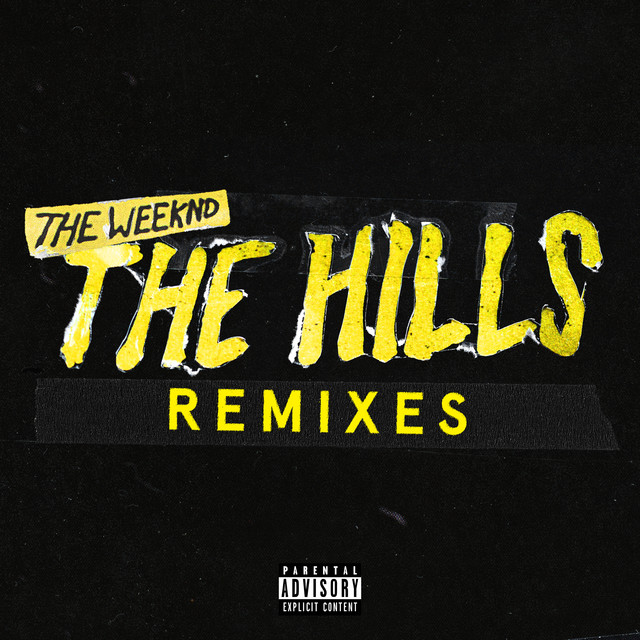 The Hills - Remix - song and lyrics by The Weeknd, Nicki Minaj