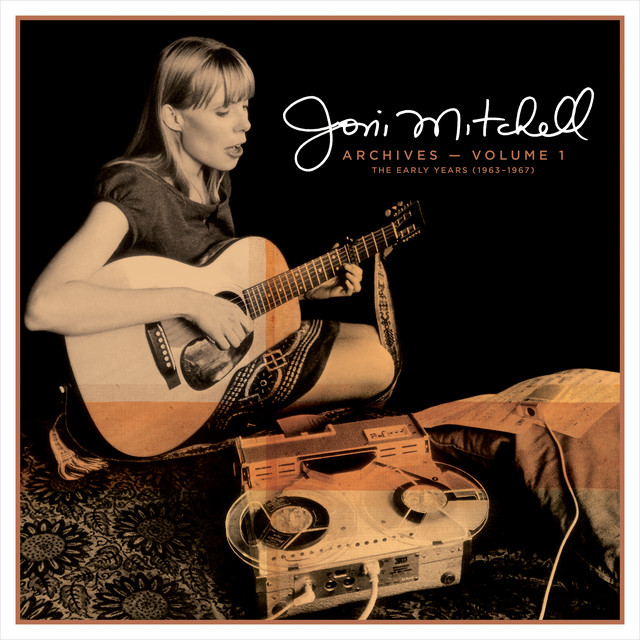 Joni Mitchell Archives – Vol. 1: The Early Years (1963-1967