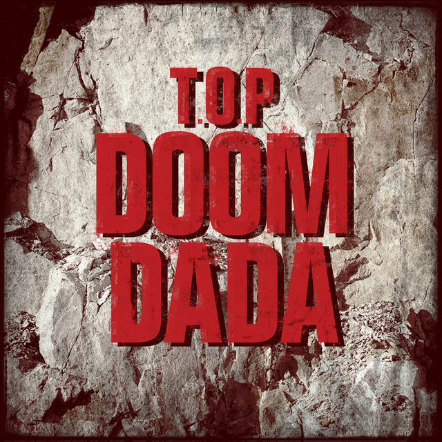 DOOM DADA ‑ 曲・歌詞：T.O.P. | Spotify