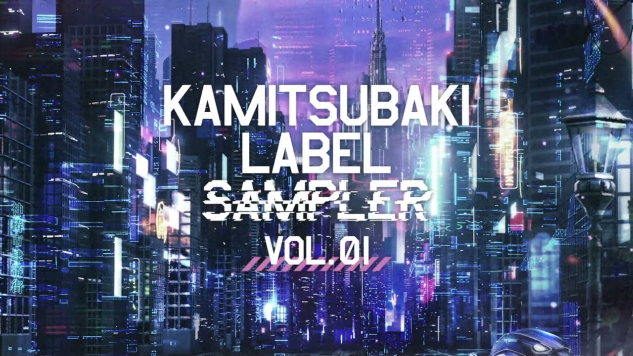 Compilation Album「KAMITSUBAKI LABEL SAMPLER Vol. 1」XFD - YouTube