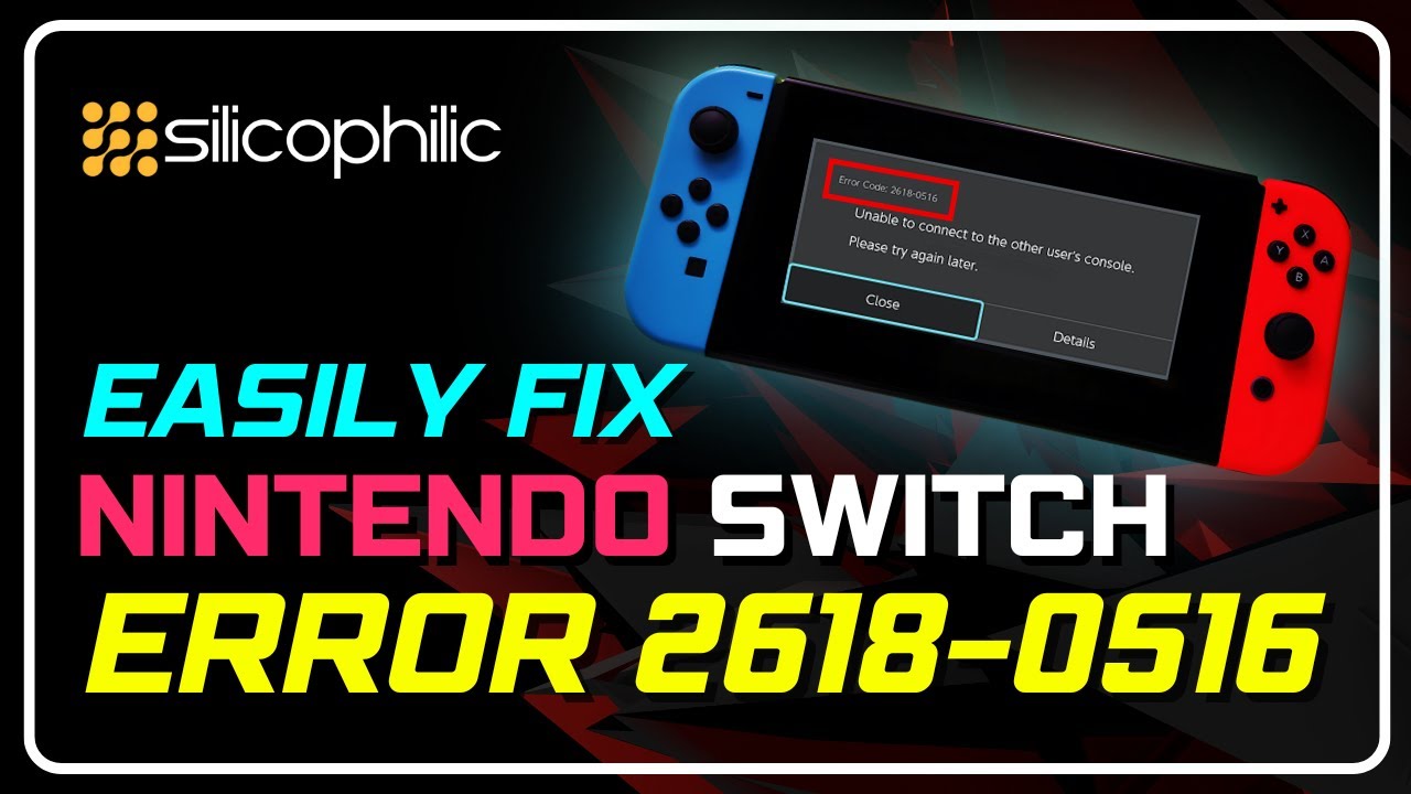 How to Fix Nintendo Switch Error 2618-0516 | Quick and Easy