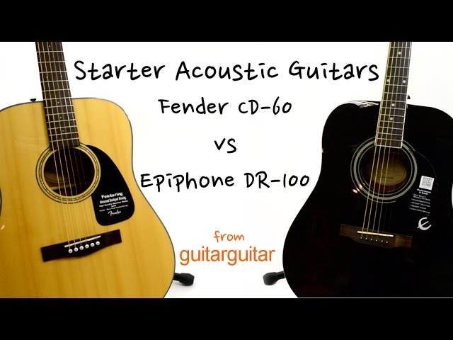 Starter Acoustic Guitars - Fender CD-60 vs Epiphone DR-100 - YouTube