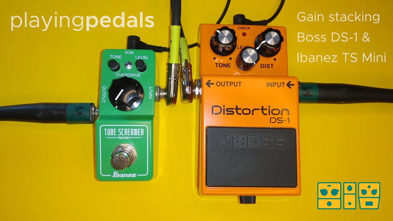 Playing Pedals - Gain stacking Boss DS-1 and Ibanez TS Mini