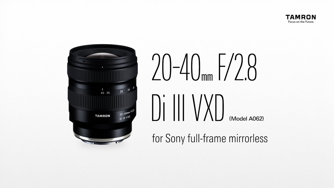 TAMRON 20-40mm F/2.8 Di III VXD（A062）（ソニーEマウント） | MAP