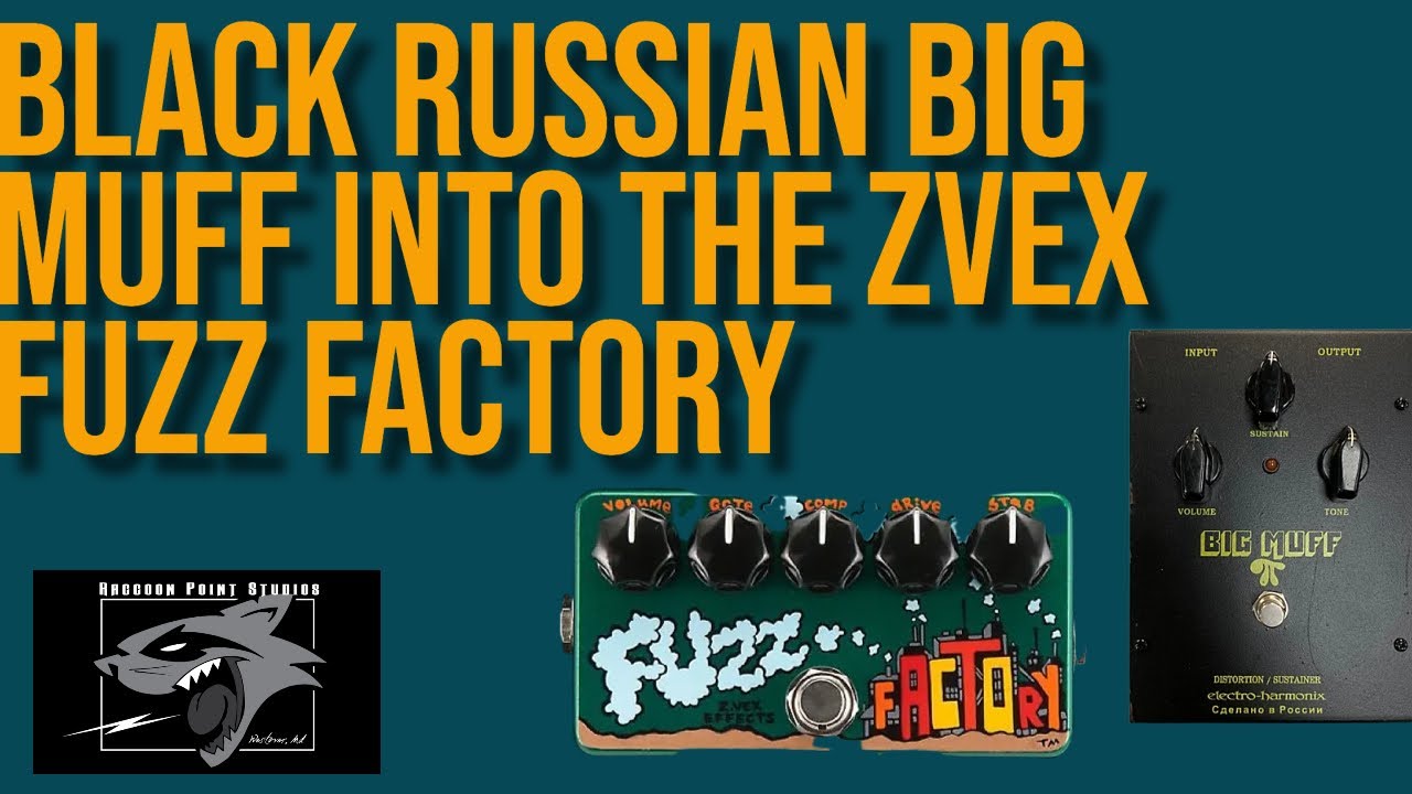 BLK RUSSIAN Big Muff Guitar Pedal W/Zvex Fuzz Factory - and it