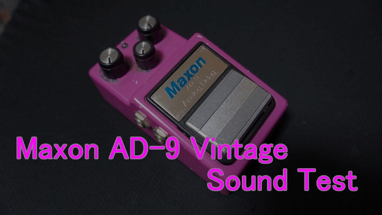 Maxon AD-9 Vintage Sound test 音出し動画 〔No Talking〕 - YouTube