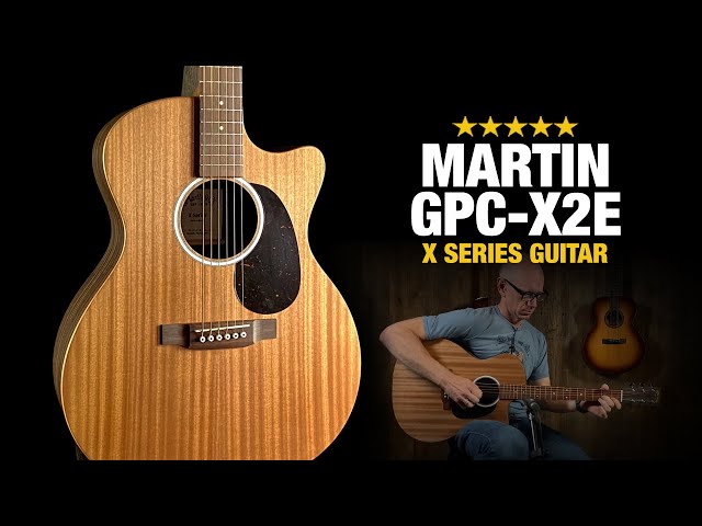 Martin GPC-X2E – Stage Ready X Series Guitar - YouTube