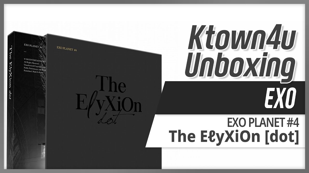 Unboxing EXO PLANET #4 [EℓyXiOn dot] Photobook & Live Album 엑소