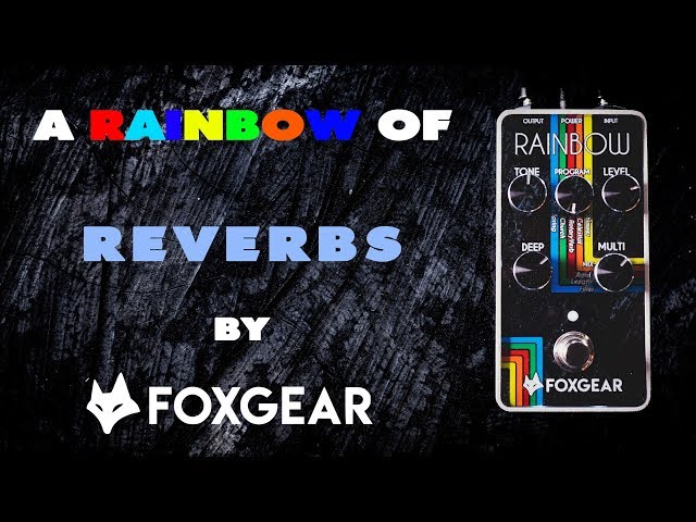 Foxgear RAINBOW - A Rainbow of Reverbs - YouTube