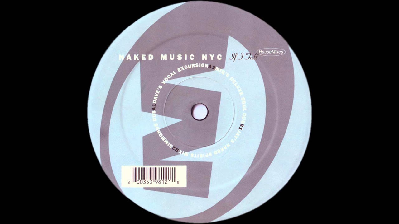 Naked Music NYC - If I Fall (Mig's Deluxe Soul Dub) (1998) - YouTube