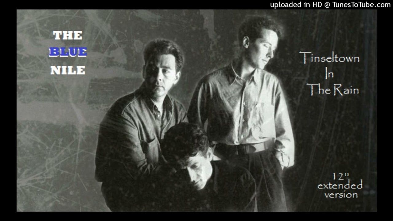 The Blue Nile - Tinseltown In The Rain (12'' Extended Version
