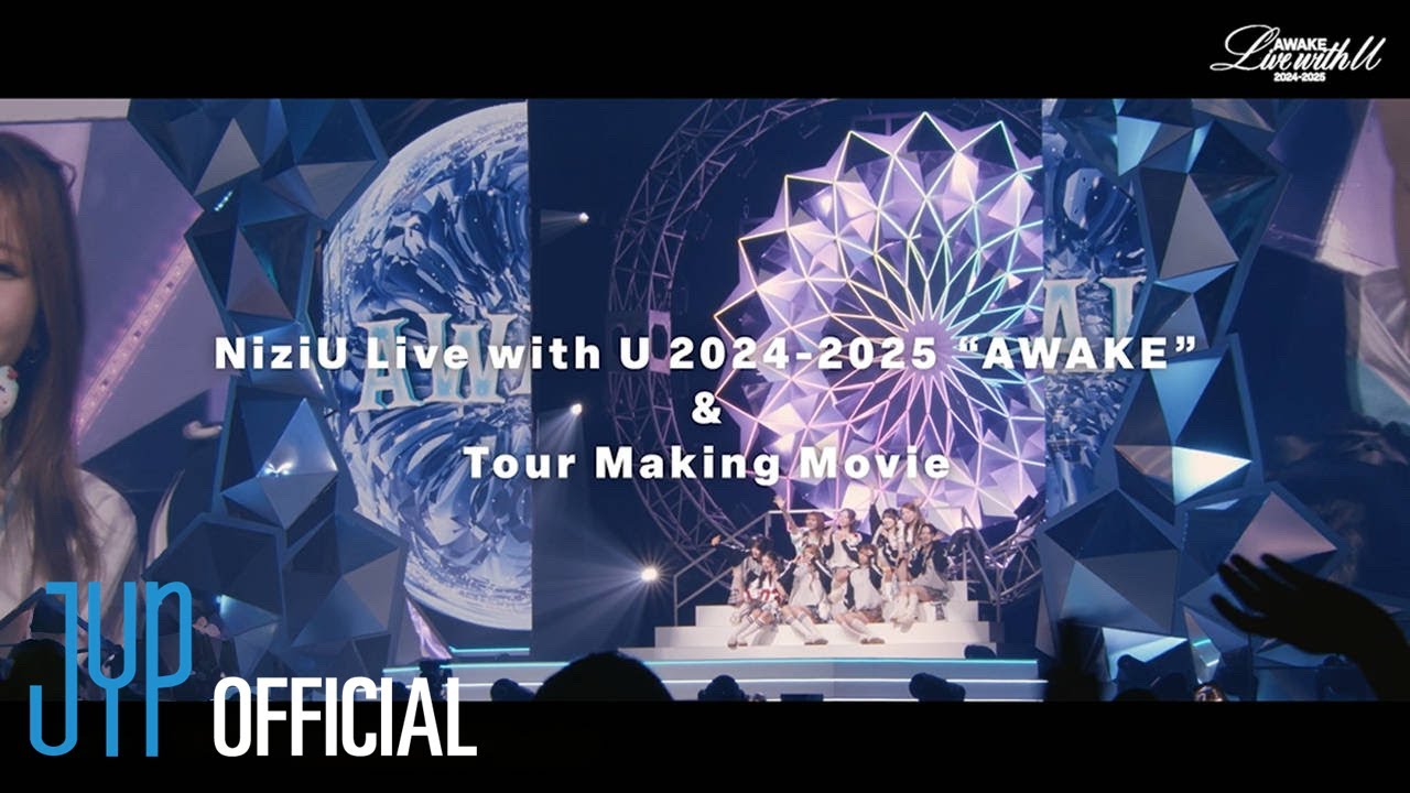NiziU 『NiziU Live with U 2024-2025 “AWAKE”』 LIVE Blu-ray Teaser
