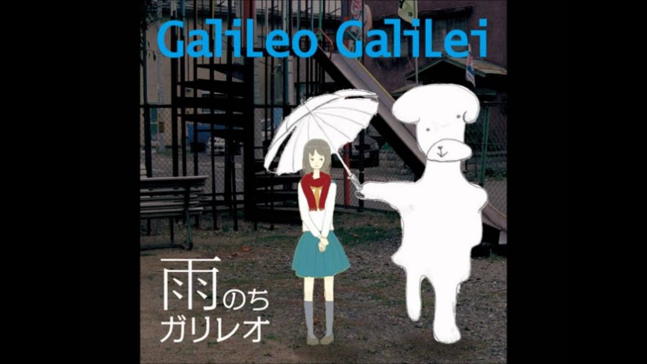 Galileo Galilei ハローグッバイ - YouTube