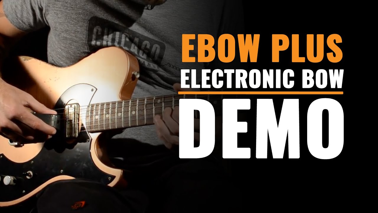 The EBow Plus is Insane! - YouTube