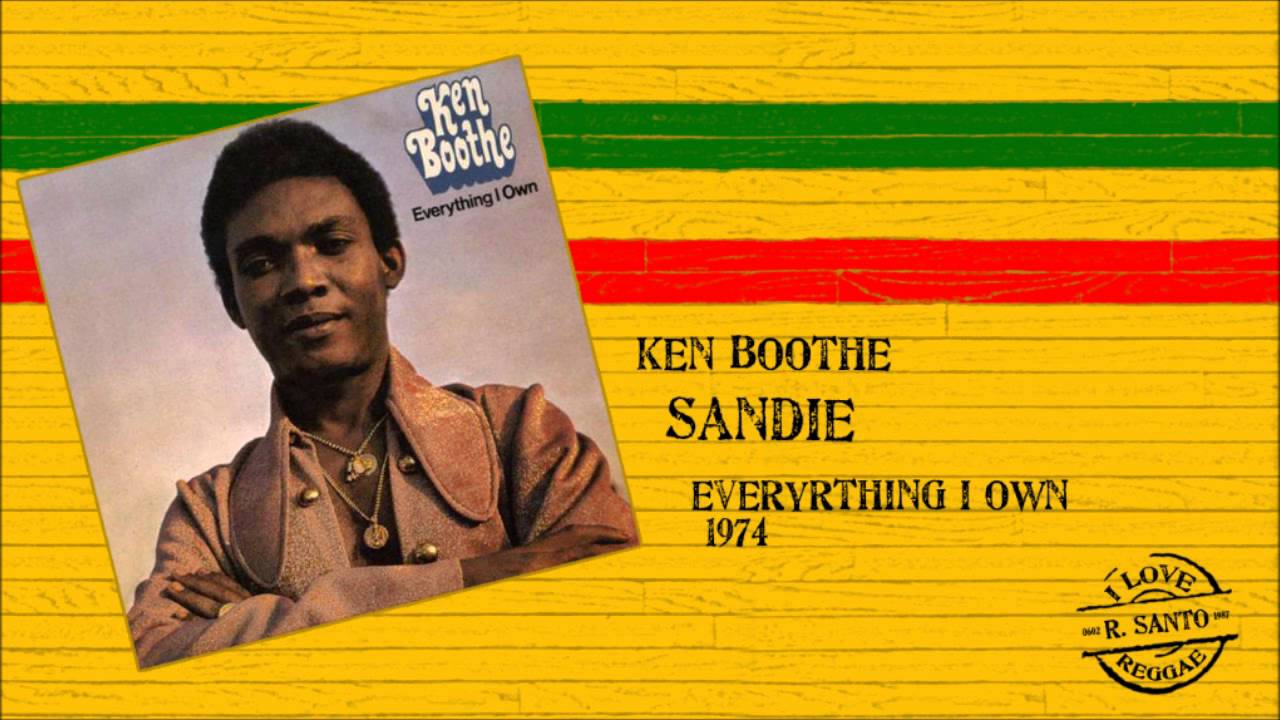 Ken Boothe「Everything I Own」 : つれづれげえ日記