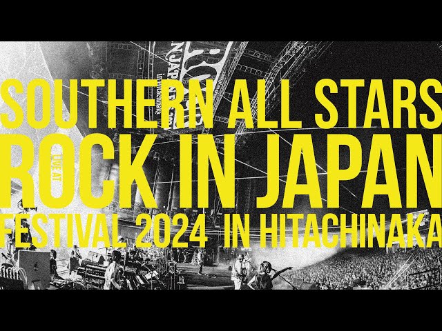 サザンオールスターズ Live at ROCK IN JAPAN FESTIVAL 2024 in