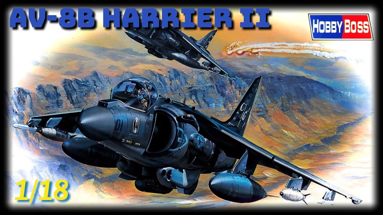 AV-8B Harrier II. HobbyBoss, 1/18 - YouTube