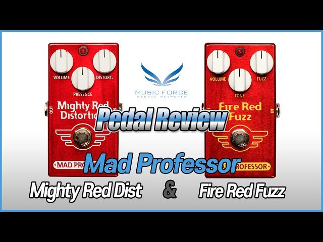 Pedal Review] Mad Professor Mighty Red Distortion & Fire Red Fuzz