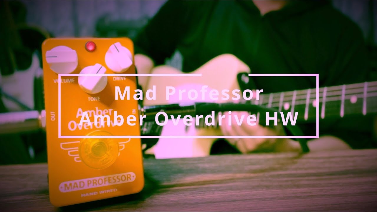 Mad Professor Amber Overdrive HW Review - YouTube