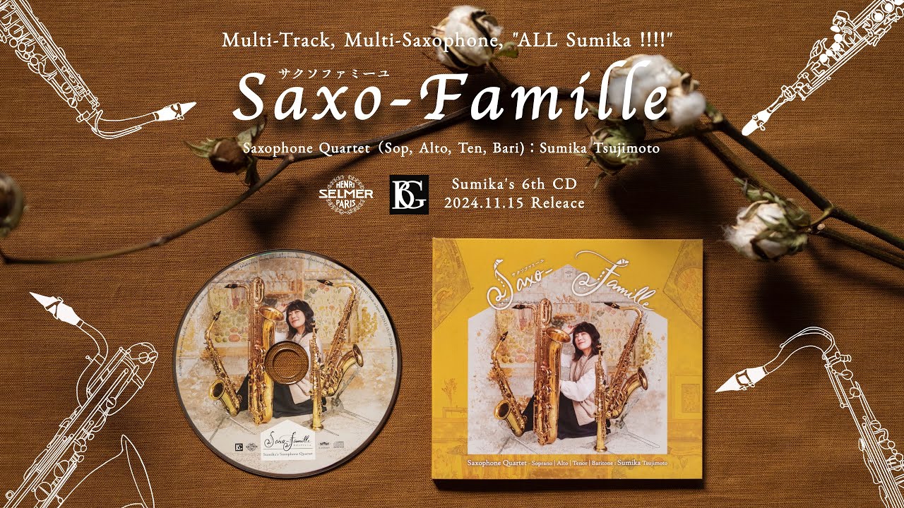 Sumika's 6th CD【Saxo-Famille】Multi-Track Saxophone Quartet - YouTube