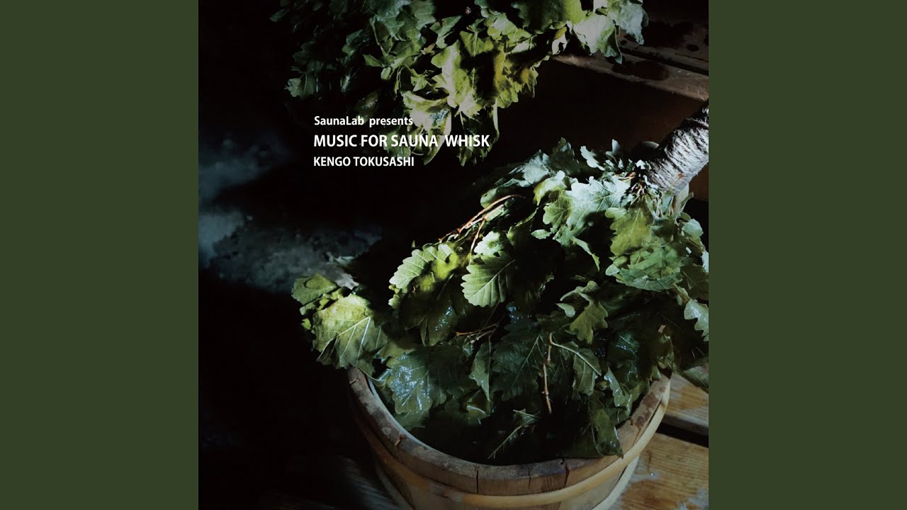 MUSIC FOR SAUNA WHISK Section 3 - YouTube