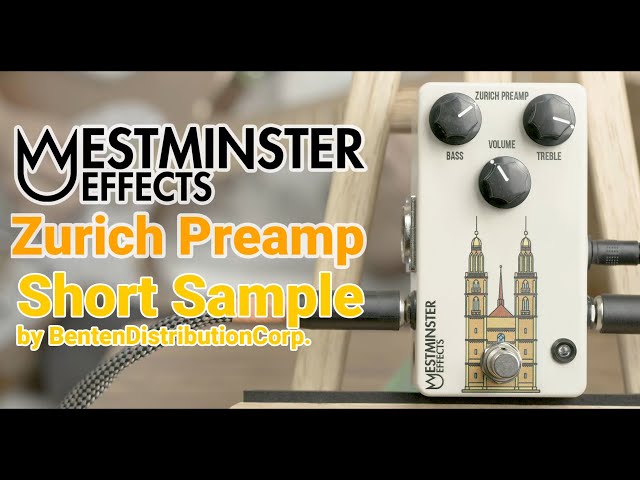 Westminster Effects】Zurich Preamp - Short Sample - YouTube