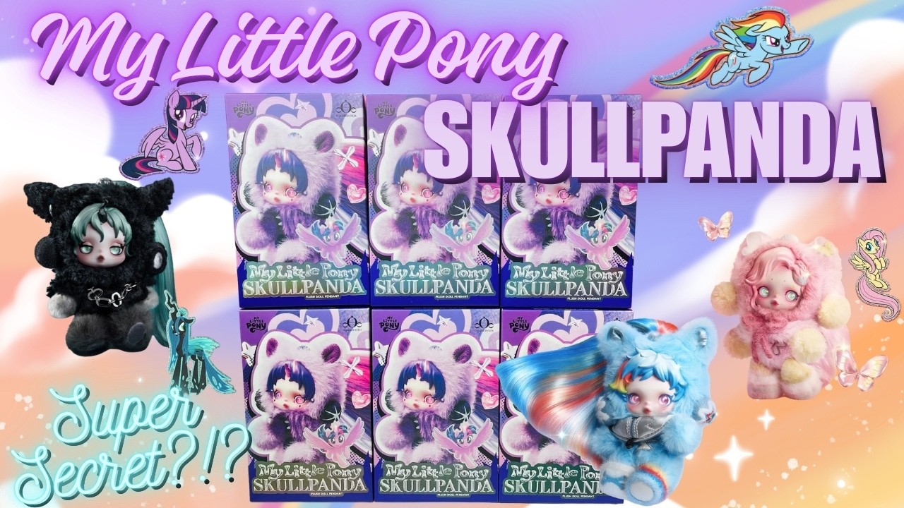 SKULLPANDA x My Little Pony UNBOXING!🦄 (Which SECRET did we get