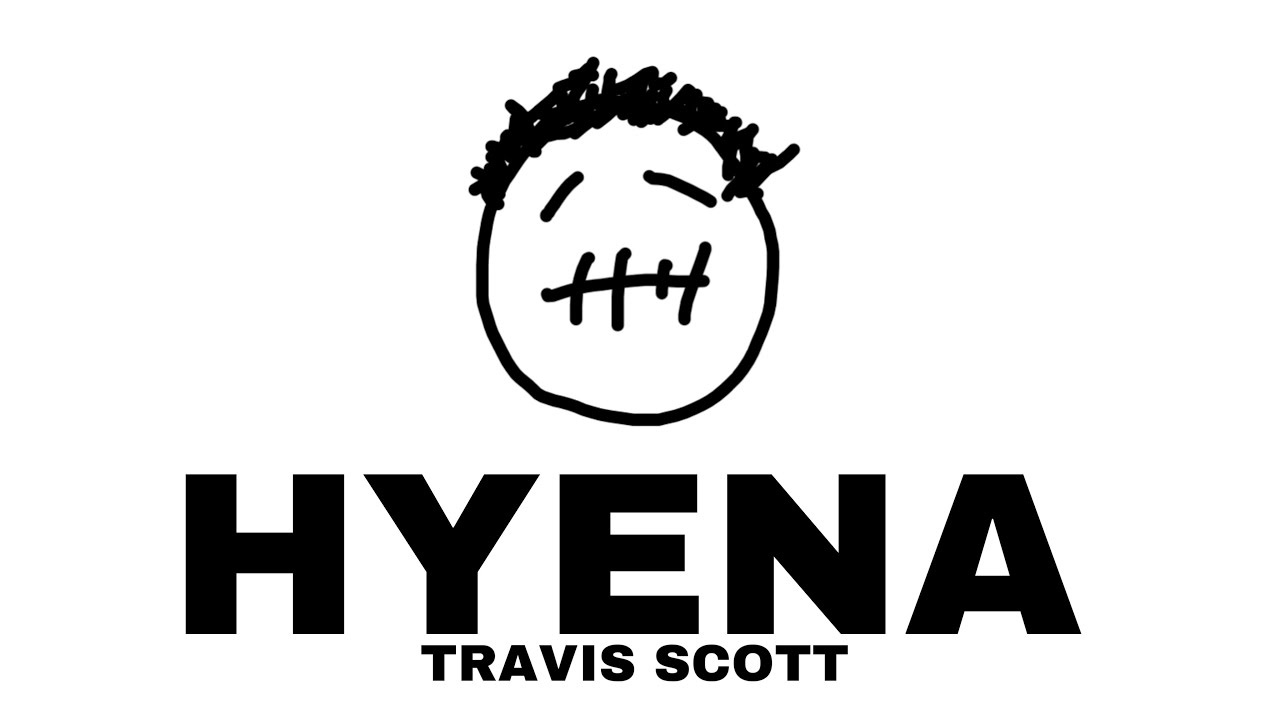 Travis Scott - HYENA (ULTIMATE VERSION) - YouTube