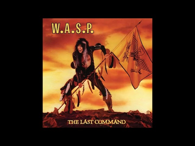 W.A.S.P | THE LAST COMMAND FULL ALBUM 1985 - YouTube