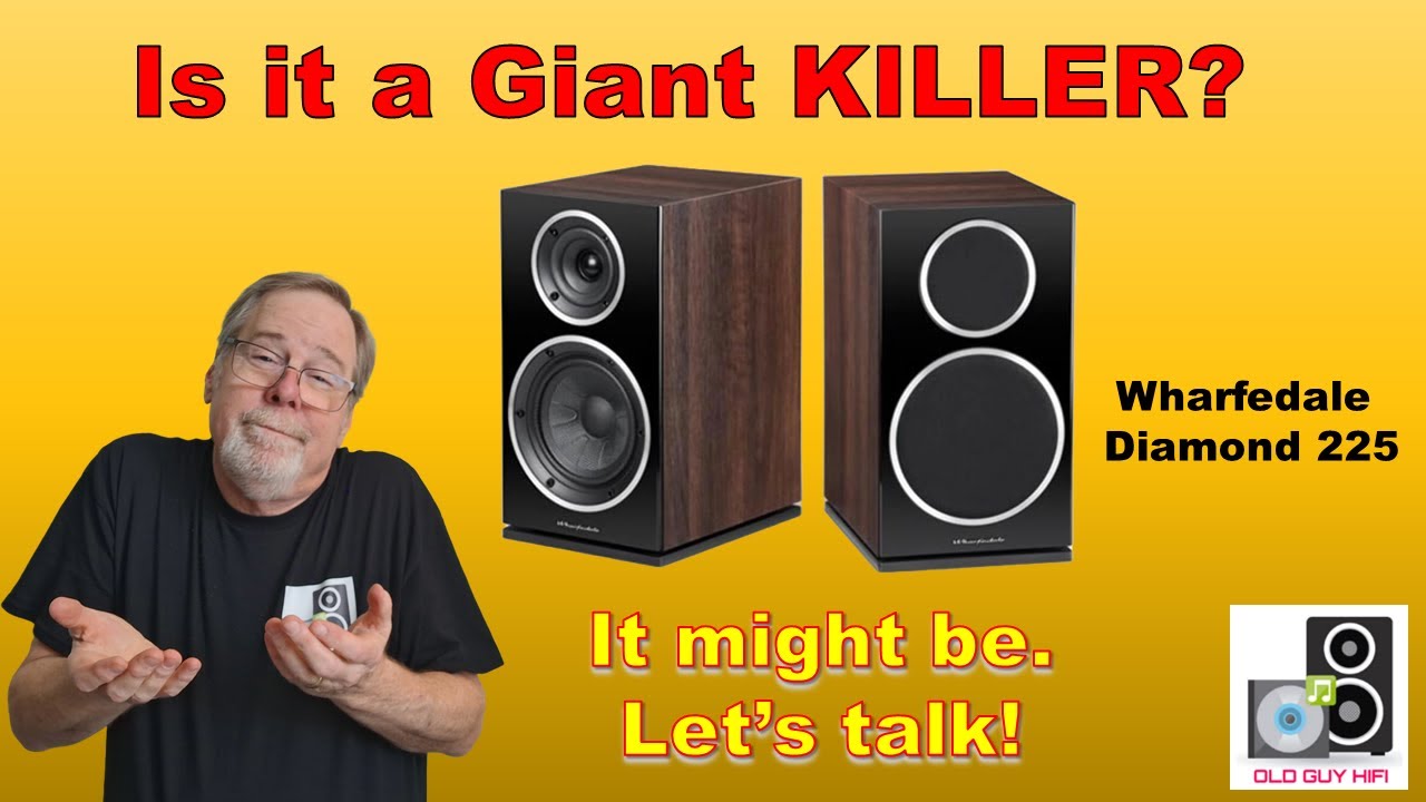 Could the Wharfedale Diamond 225 be a Giant Killer? For the money