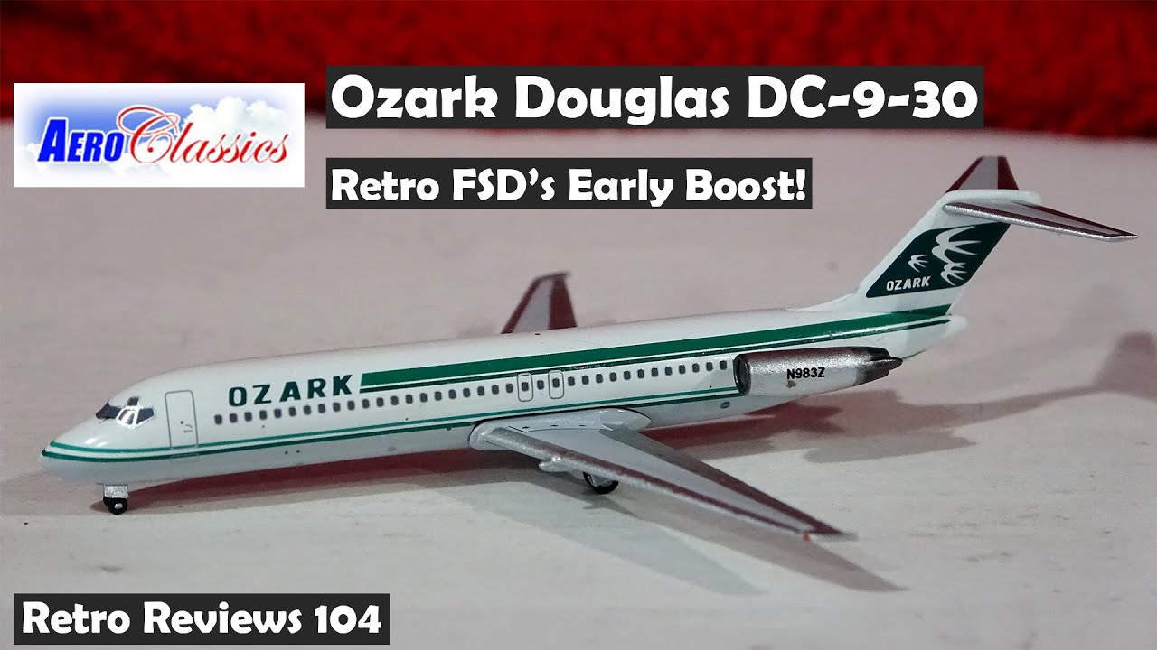 Retro Reviews #104 - Aeroclassics Ozark Douglas DC-9-30 - YouTube