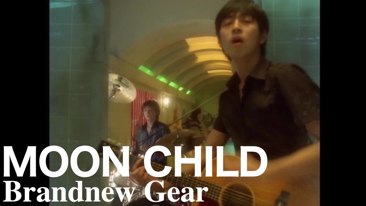 MOON CHILD / Brandnew Gear - YouTube