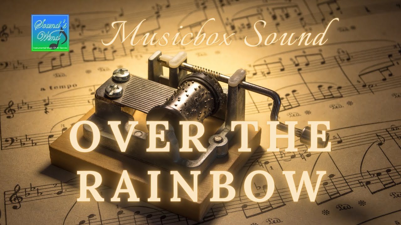 オルゴールサウンド】オーバー ザ レインボー/Over the rainbow 虹の