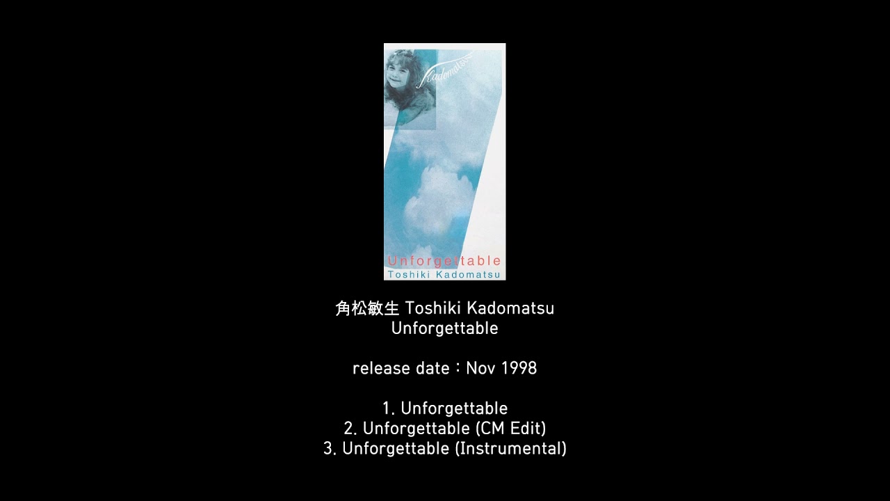 角松敏生 Toshiki Kadomatsu - Unforgettable (1998, single) - YouTube
