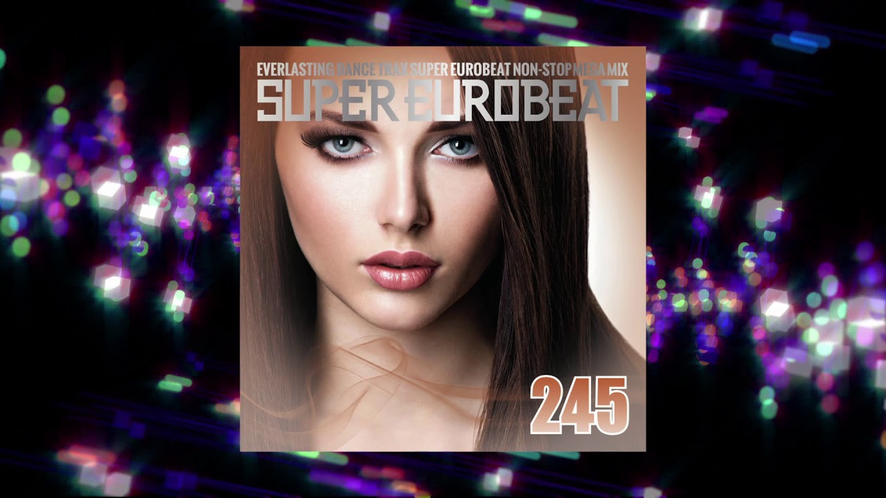 SUPER EUROBEAT VOL.245 -NON STOP MEGA MIX- Teaser - YouTube