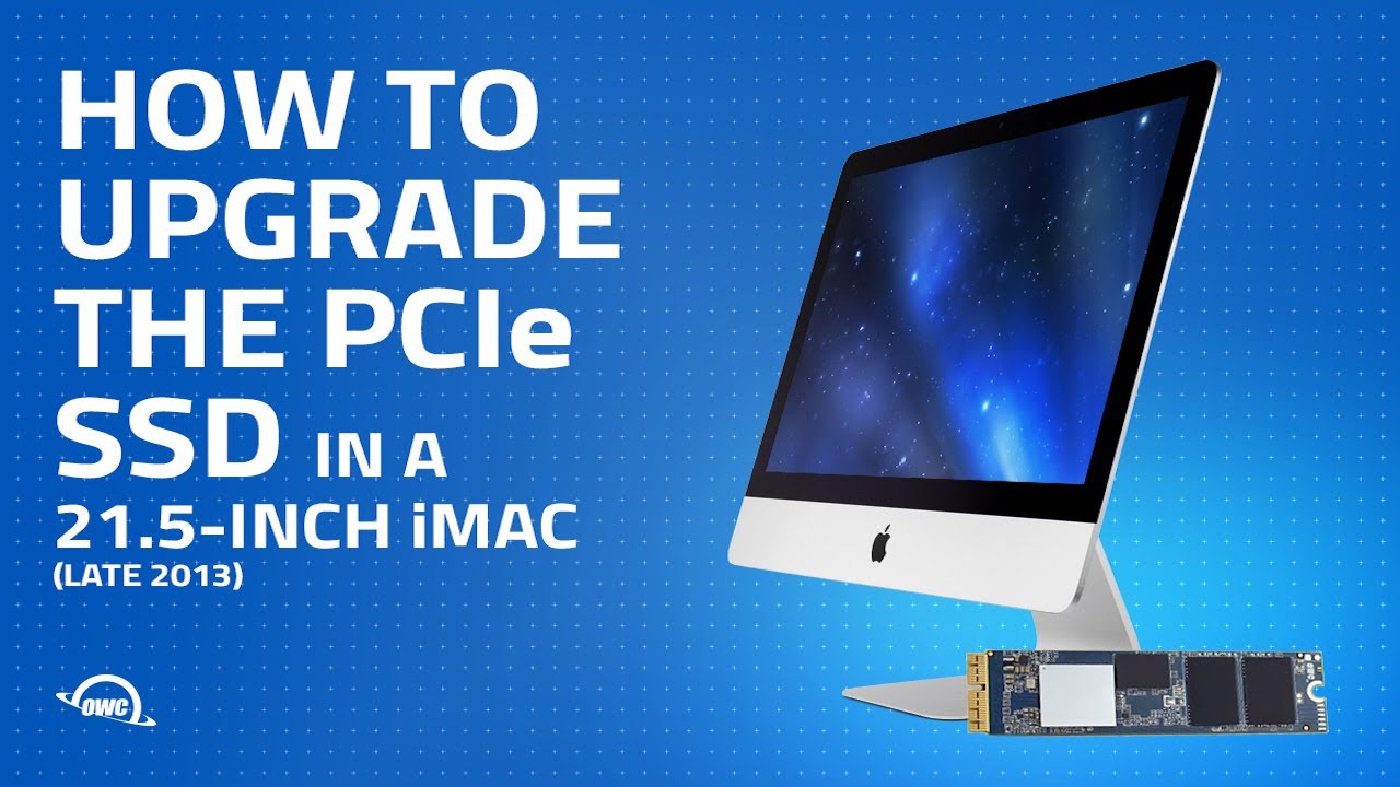 How to Upgrade/Replace the PCIe SSD in a 21.5-inch iMac (Late 2013