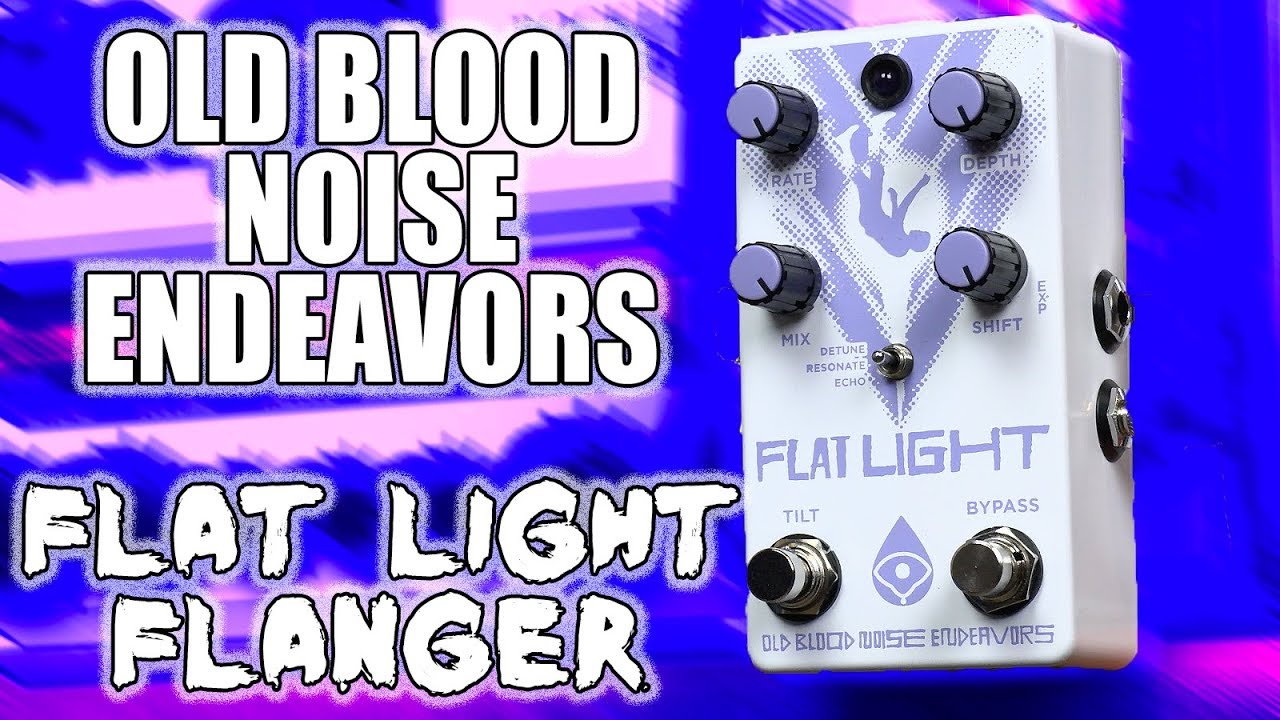 Old Blood Noise Endeavors Flat Light Flanger Demo & Review - Is it