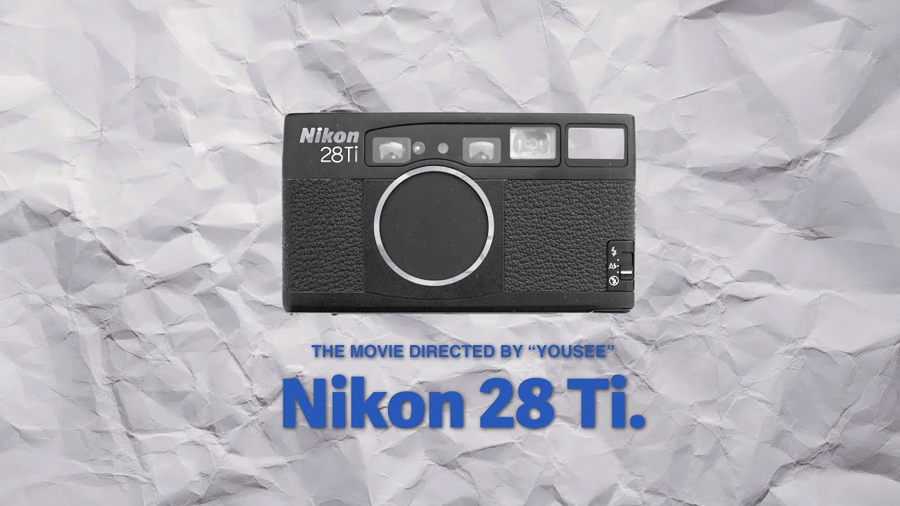 Nikon 28Ti】僕のカメラ紹介part1【コンパクトフィルムカメラレビュー