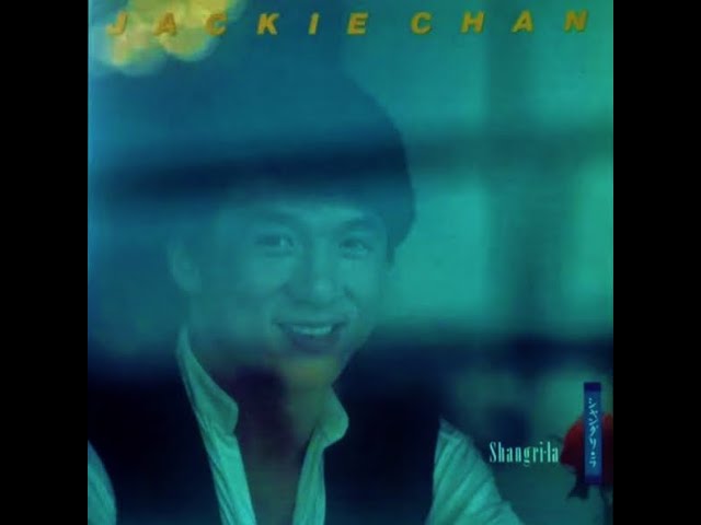 Jackie Chan ／ Shangri La - YouTube