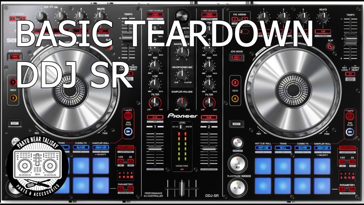 BASIC TEARDOWN DDJ SR - YouTube