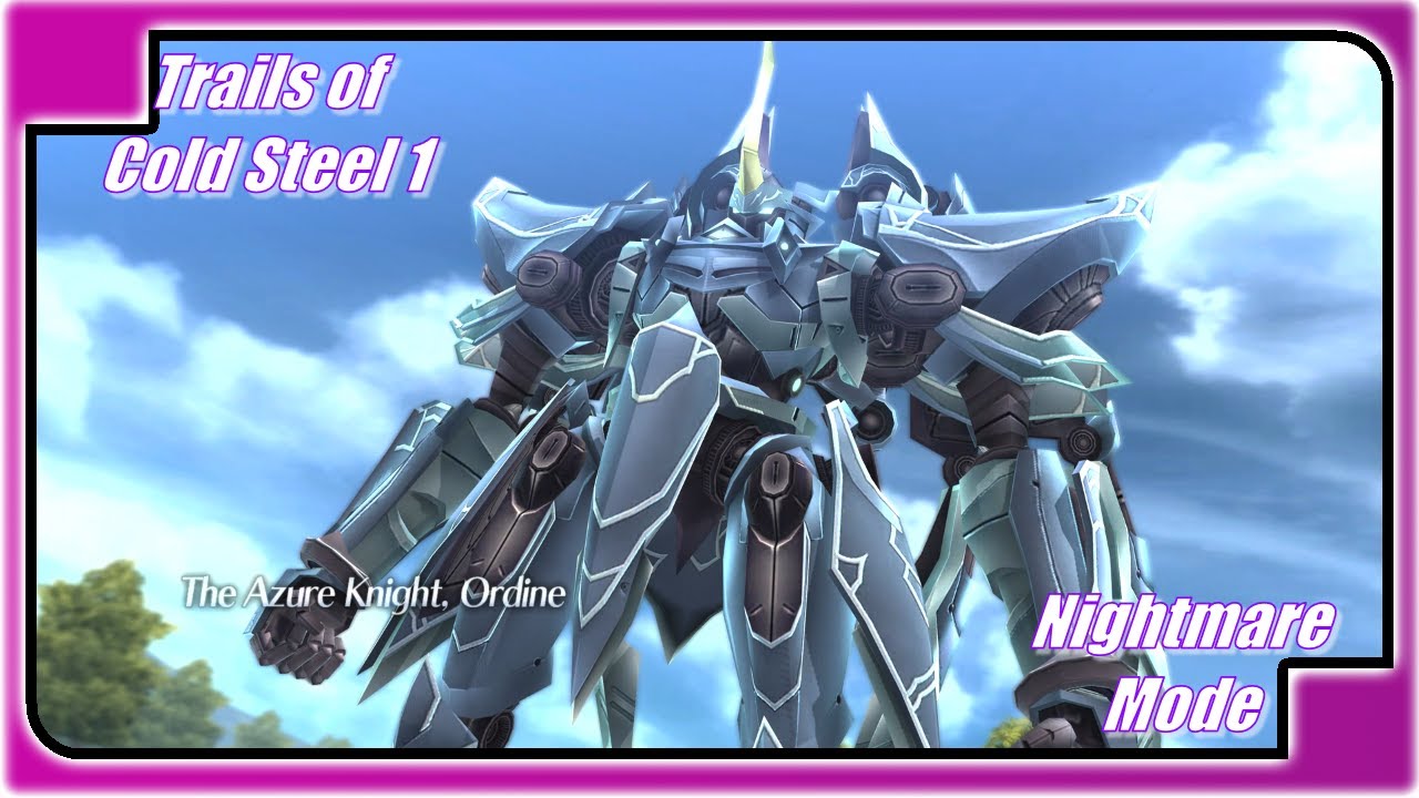 Trails of Cold Steel 1 | Nightmare Mode Final Boss | Ordine, Azure