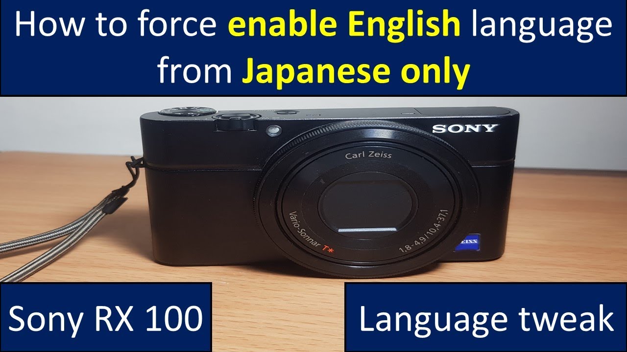 Sony RX 100 camera language change Japanese to English - YouTube