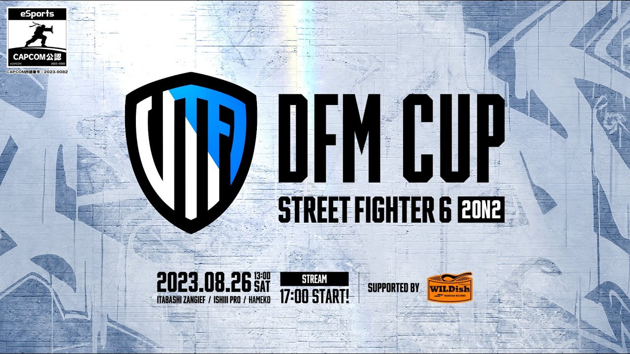 Street Fighter 6 DFM CUP supported by WILDish - YouTube